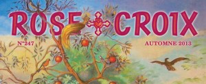 Lire la suite à propos de l’article Rose-Croix : Automne 2013