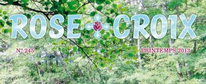 Lire la suite à propos de l’article Rose-Croix : Printemps 2013