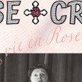 Rose-Croix : Été 2013