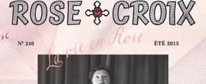 Lire la suite à propos de l’article Rose-Croix : Été 2013