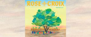 Lire la suite à propos de l’article Revue Rose-Croix – Printemps 2017